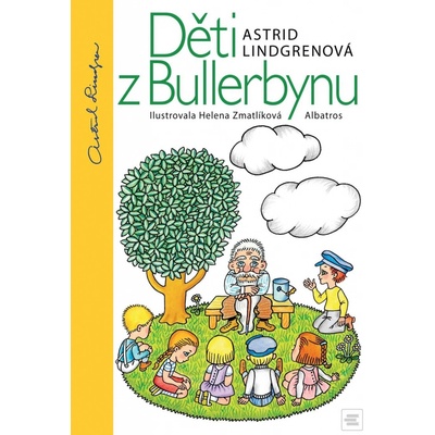 Děti z Bullerbynu - Astrid Lindgren, Helena Zmatlíková ilustrátor