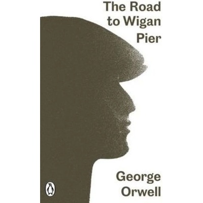 Road to Wigan Pier Orwell George