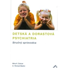 Detská a dorastová psychiatria - Maria K. Dulcan, D. Richard Martini