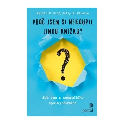 Proč jsem si nekoupil jinou knížku? - Martin N. Seif; Sally M. Winston