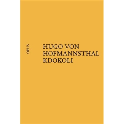 Kdokoli - Hofmannsthal Hugo von