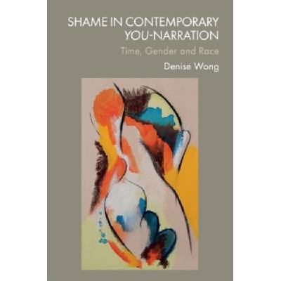 Shame in Contemporary You-Narration - Wong, Denise (Postdoctoral researcher, Justus Liebig University Giessen)