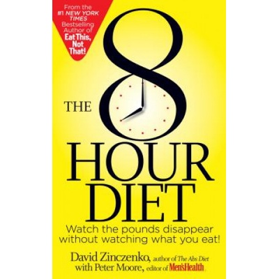 8-Hour Diet | David Zinczenko & Peter Moore