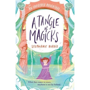 Tangle Of Magicks: An Improper Adventure 2 | Stephanie Burgis (ISBN: 9781848129504)