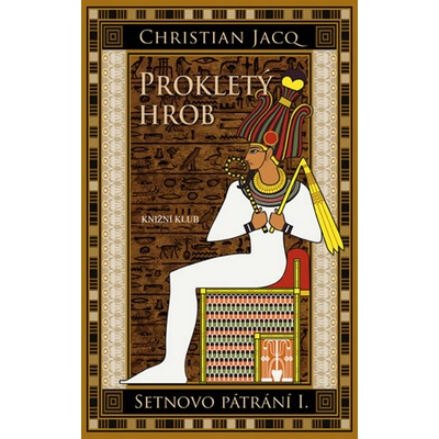 Christian Jacq - Setnovo pátrání 1: Prokletý hrob