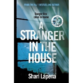 A Stranger in the House - Shari Lapena