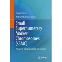 Small Supernumerary Marker Chromosomes sSMC - Thomas Liehr