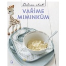 Vaříme miminkům
