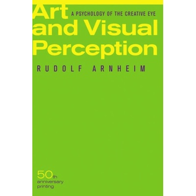 Art and Visual Perception - Arnheim Rudolf