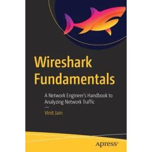 Wireshark Fundamentals | Vinit Jain (ISBN: 9781484280010)