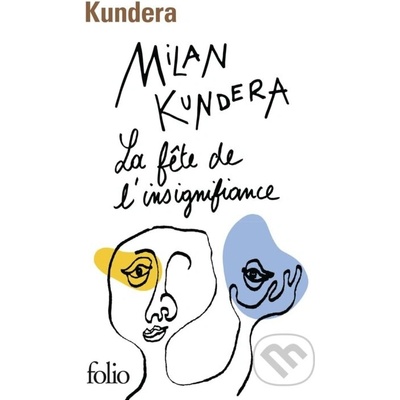 Kundera M. - La fte de l'insignifiance