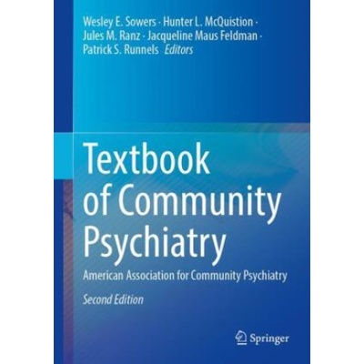 Textbook of Community Psychiatry: American Association for Community Psychiatry Sowers Wesley E.