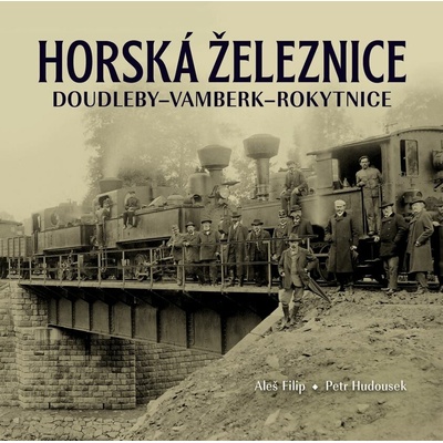 Horská železnice Doudleby-Vamberk-Rokytnice