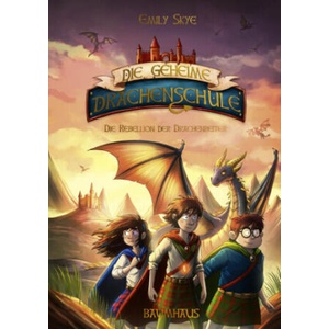 Die geheime Drachenschule - Die Rebellion der Drachenreiter | Pascal Nöldner (ISBN: 9783833906831)
