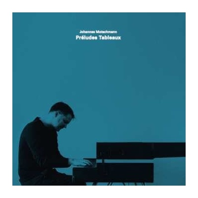 Various - Johannes Motschmann - Preludes Tableaux (180g) LP