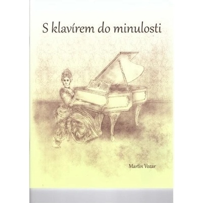 S klavírem do minulosti