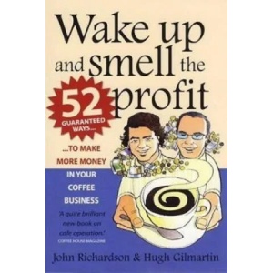 Wake Up and Smell the Profit | John Richardson (2009)