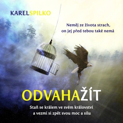 Odvaha žít - Spilko Karel