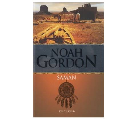 Šaman - Noah Gordon