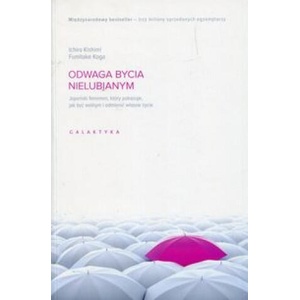 Odwaga bycia nielubianym | Ichiro Kishimi (2017)
