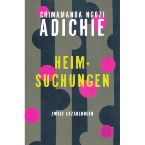 Heimsuchungen | Chimamanda Ngozi Adichie, Reinhild Böhnke (ISBN: 9783596185979)