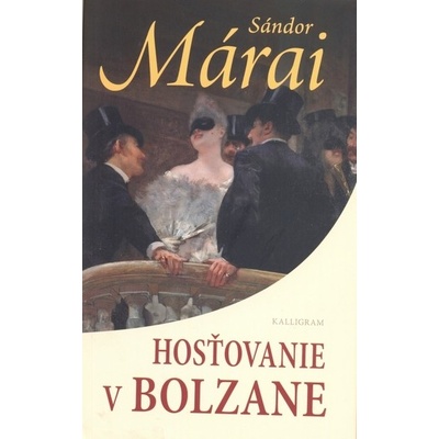 Hosťovanie v Bolzane - Sándor Márai