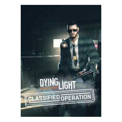Dying Light - Classified Operation