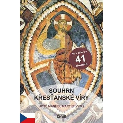 Souhrn křesťanské víry - José Manuel Martin