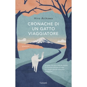 Cronache di un gatto viaggiatore | Hiro Arikawa (ISBN: 9788811000976)