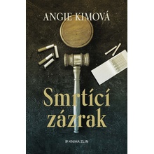 Smrtící zázrak - Angie Kim