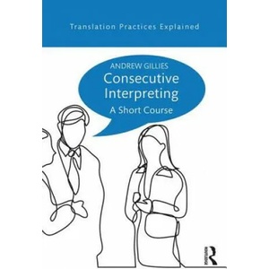 Consecutive Interpreting | Gillies, Andrew (ISBN: 9781138123243)