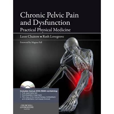 Chronic Pelvic Pain and Dysfunction | Leon Chaitow