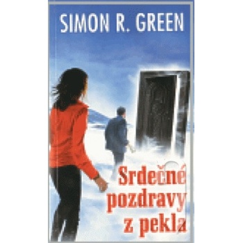 Srdečné pozdravy z pekla - Simon R. Green