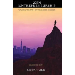 Zen Entrepreneurship | Rizwan Virk (ISBN: 9780983056911)