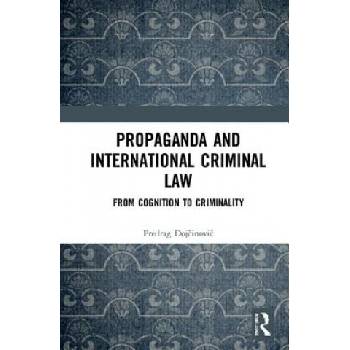 Propaganda and International Criminal Law | Predrag Dojcinovic
