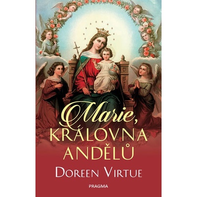 Marie, královna andělů - Doreen Virtue