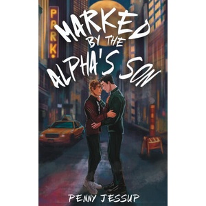 Marked by the Alpha's Son (ISBN: 9781915585516)