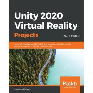 Unity 2020 Virtual Reality Projects | Jonathan Linowes (ISBN: 9781839217333)