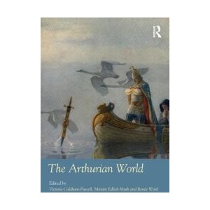 The Arthurian World | Renee Ward, Victoria Coldham-Fussell (ISBN: 9781032186320)