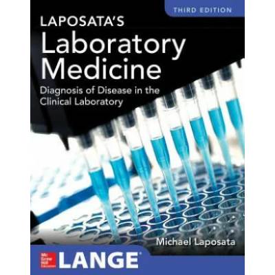 Laposata's Laboratory Medicine Diagnosis of Disease in Clinical Laboratory Third Edition | Michael Laposata