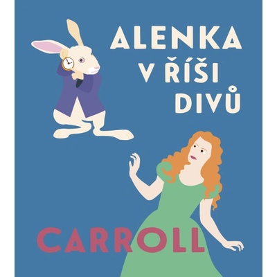 Alenka v říši divů - Lewis Carroll