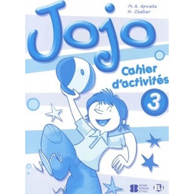 JOJO 3 CAHIER D´ACTIVITES avec PORTFOLIO - APICELLA, M. A., ...