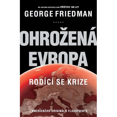 Ohrožená Evropa Rodící se krize