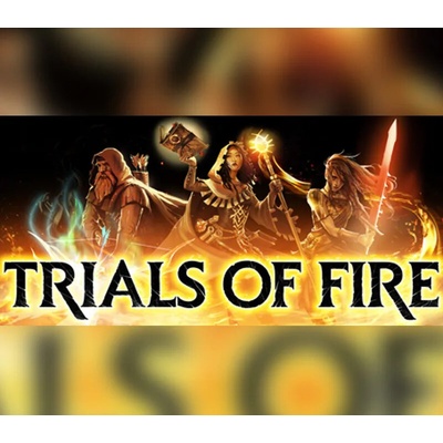 Trials of Fire