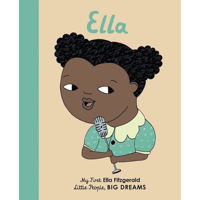 Little People, Big Dreams: Ella Fitzgerald