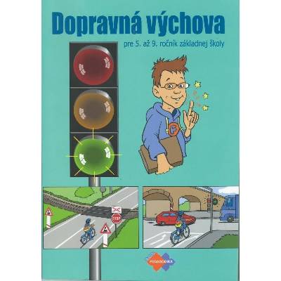 Dopravná výchova pre 5. 9. ročník ZŠ Kožuchová M. Matúšková R. Stebila J.