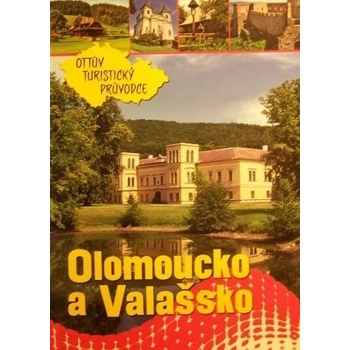 Olomoucko a Valašsko Ottův turistický průvodce CZ