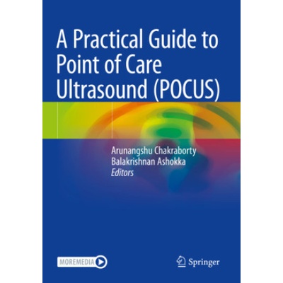 A Practical Guide to Point of Care Ultrasound POCUS