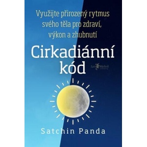 Cirkadiánní kód | Satchin Panda (2020)