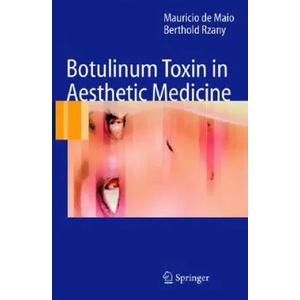 Botulinum Toxin in Aesthetic Medicine | Mauricio De Maio, Berthold Rzany (2007)